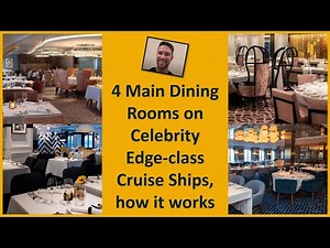 How do the Celebrity Cruises Edge-Class ships Main Dining rooms work? Quick and easy to follow guide