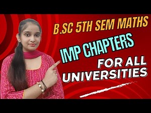 B.Sc 5th sem Maths || Imp Chapters for all universities ( For both paper) || By Jyoti Chaudhary ✍️✍️