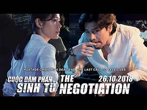 THE NEGOTIATION - CUỘC ĐÀM PHÁN SINH TỬ OFFICIAL TRAILER | KC 26.10.2018