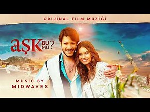 Aşk Bu Mu ? (Orijinal Film Müziği)