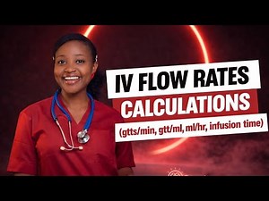 IV dosage Calculations Nursing ( Drip flow rates drop factor, infusion time, ml per hr) NCLEX REVIEW