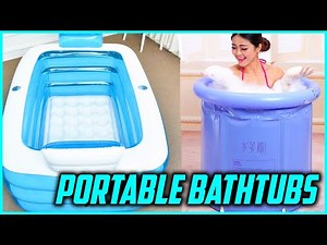 Top 5 Best Portable Bathtubs to Use Anywhere