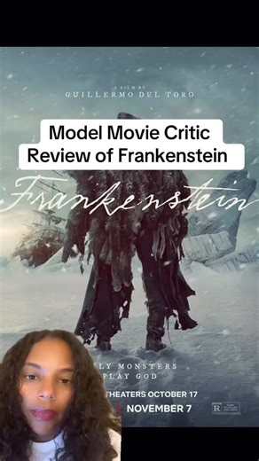 My Model Movie Critic Review of Guillermo del Toro’s Frankenstein #GuillermodelToroFrankenstein #OscarIsaac #JacobElordi #MiaGoth #MovieReview 📷: Netflix | Model Movie Critic