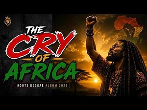 The Cry of Africa |Full Roots Reggae Album 2026 (South Africa)