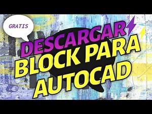DESCARGAR BLOQUES AUTOCAD-GRATIS 2021+10000BLOQUES GRATIS