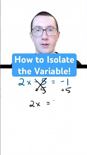 How to Isolate the Variable!