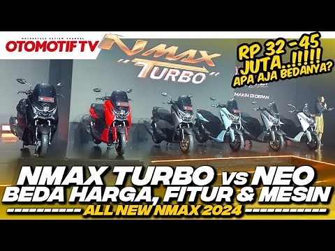 NOT ALL TURBO USE, A REVIEW OF THE ALL NEW YAMAHA NMAX TURBO AND NEO 2024 VARIANTS | Otomotif TV