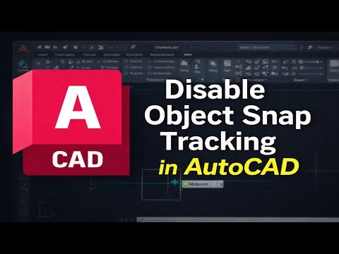 How To Disable Object Snap Tracking in AutoCAD (2026)