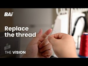 How to Replace the Thread on the BAi THE VISION Embroidery Machine for Beginners