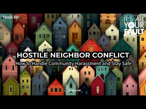 Hostile Neighbor Conflict: How to Handle Community Harassment and Stay Safe