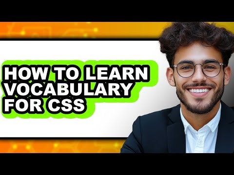 How to Learn Vocabulary for Css (updated)