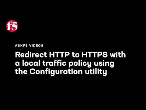 Redirect HTTP requests to HTTPS with a local traffic policy using the Configuration utility