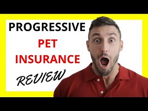 🔥Progressive Pet Insurance Review: Pros and Cons