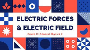 [PHYSICS TEACHING MODULE] Electric Force & Electric Field — Filipino Science Hub