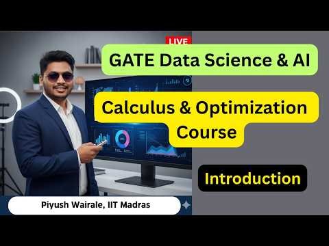 Intro to Calculus and Optimization Course | GATE DA | GATE Data Science Calculus and Optimization