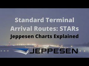 Standard Terminal Arrival Routes STARs Jeppesen Charts Explained: IFR Pilots & Aircraft Dispatchers