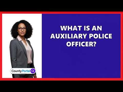 What Is An Auxiliary Police Officer?
