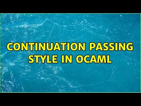 Continuation Passing Style in ocaml (2 Solutions!!)