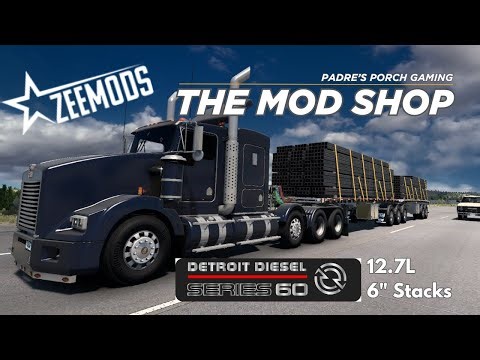 The Mod Shop | Ep 9: Zeemods DD Series 60 12.7L 6" Stacks NEW | v1.57 | American Truck Simulator