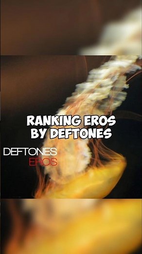 RANKING EROS BY DEFTONES | Album Ranking Ep. 150