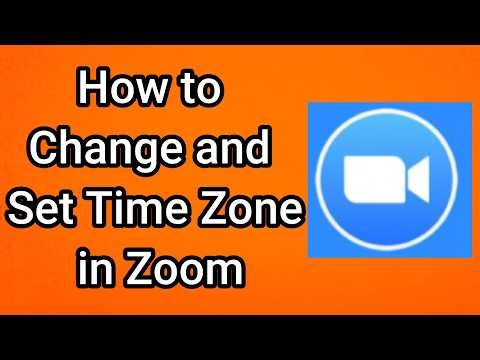 How to Change and Set Time Zone in Zoom