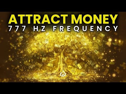 Attract Abundance of Money: 777 Hz Frequency for Wealth, Prosperity & Success