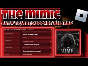 📥Roblox The mimic script hack|Real Hub📥|Keyless|Auto TP,Win, support all map|Lion Kc Lee