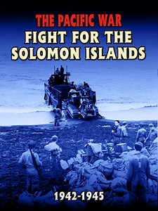 The Pacific War - Fight for the Solomon Islands (OV)