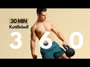 30 Minute 360° Full Body Kettlebell Workout | Mobility + Conditioning + Explosive Power