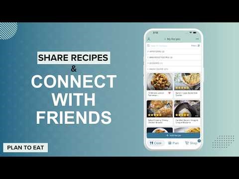 Sharing Recipes and Connecting with Friends in Plan to Eat
