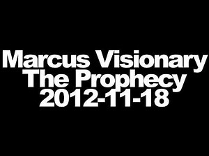 Marcus Visionary & DJ Prime - The Prophecy - 2012-11-18