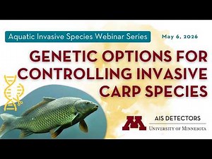 Webinar: Genetic Options for Controlling Invasive Carp Species