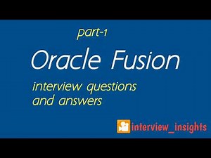 Oracle Fusion interview questions and answers - Part-1