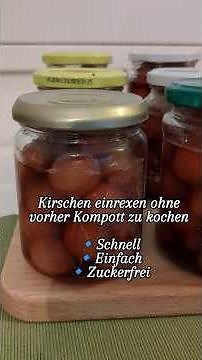 Kirschen ohne Kompott zu kochen einkochen schnell & einfach ohne Zucker #vegan #einfachleben
