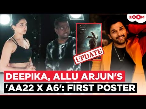 Deepika Padukone & Allu Arjun’s AA22 x A6 FIRST look poster Unveiled; Mysterious poster sparks BUZZ