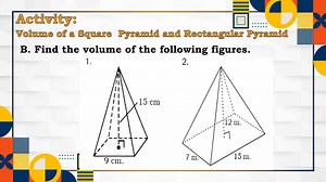 Activity:Volume of a Square Pyramid and Rectangular PyramidB.... | Filo
