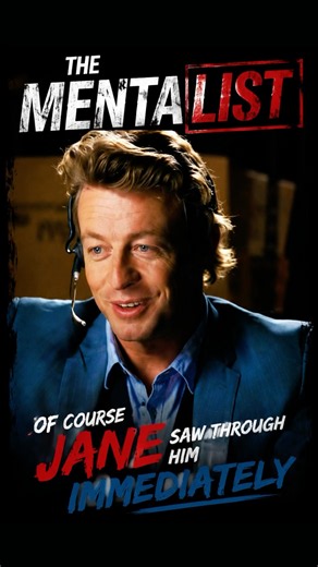 The Mentalist S02E19 | Of Course Jane Saw Through Him Immediately