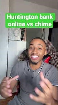 huntington bank ONLINE OR CHIME