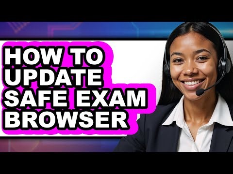 How to Update Safe Exam Browser (updated)