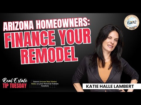 Arizona Homeowners: Finance Your Remodel