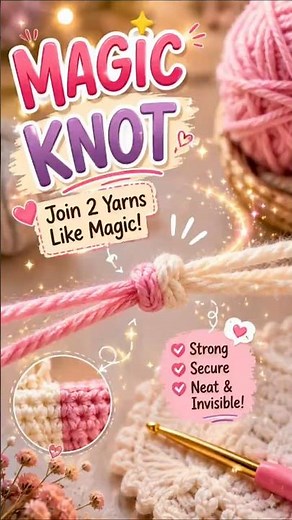 🧶✨ Magic Knot Tutorial – Join Two Yarns Seamlessly! ✨🧶