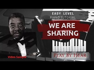 We Are Sharing | PlayByHear | Easy Piano Tutorial