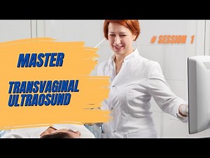 Mastering the Basics of Transvaginal Ultrasound | Essential Steps for Beginners#1