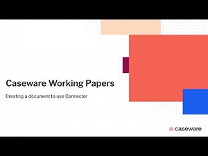 Caseware Working Papers - Creating a new document to use connector