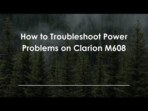 How to Troubleshoot Power Problems on Clarion M608