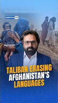 Taliban are erasing Afghanistan’s languages: Director, South Asia Times