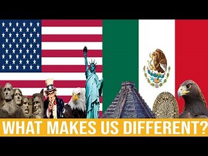 Why Mexico and the United States Are So Different?