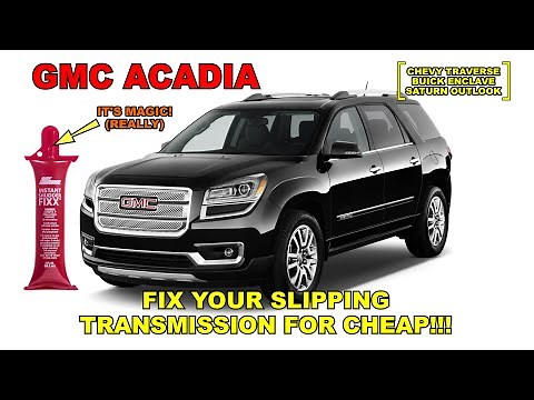Fix Your Slipping Transmission for Cheap - GMC Acadia