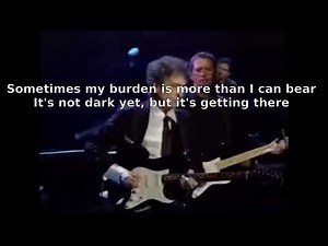 Bob Dylan - Not Dark Yet - with lyrics