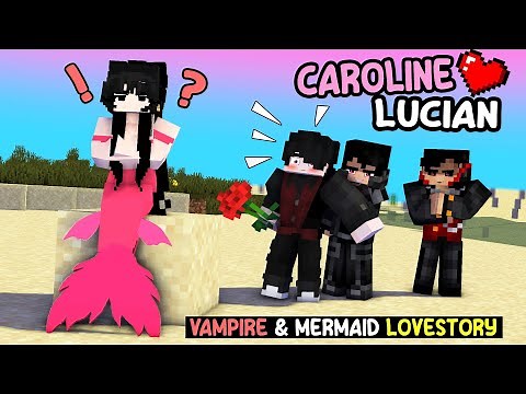 Caroline and Lucian - Vampires Fell Inlove with Mermaids